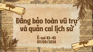 Tĩnh nguyện 07/09/2024 - ĐẤNG BẢO TOÀN VŨ TRỤ VÀ QUẢN CAI LỊCH SỬ