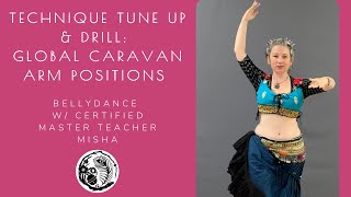 Global Caravan Tribal Bellydance: Arm Positions and Drills