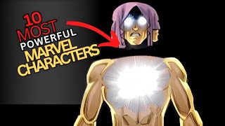 Top 10 Most Powerful Marvel characters (You must know)