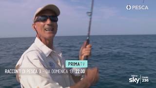 PESCA TV SKY 236 - RACCONTI DI PESCA 3 - promo HL