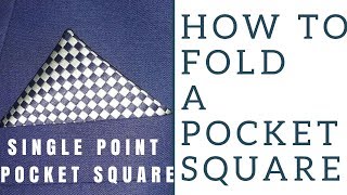 How to fold single point pocket square || Single point pocket Square || Pocket Square Tutorial