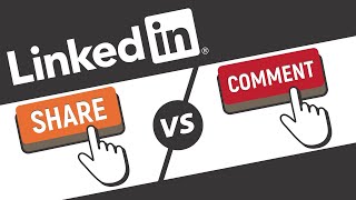 Share or Comment on LinkedIn Posts - Which Option is Best?