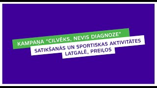 Atskats uz vienojošo pasākumu Preiļos kampaņas "Cilvēks, nevis diagnoze" ietvaros