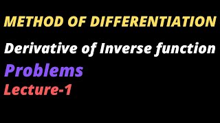 Problems on derivative of inverse function