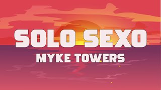 Myke Towers - Solo Sexo (Letra / Lyrics)