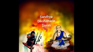 Sandhya : Dikshitharin Diwali