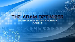 Optimization in Data Science - Part 4: ADAM