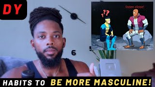 Habits To Become More Masculine 🔱 (Don't Skip This Video)