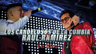 LOS CANDELOSOS DE LA CUMBIA FT RAUL RAMIREZ EN VIVO