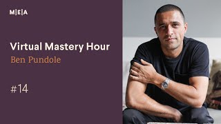 Ben Pundole | MEA Virtual Mastery Hour