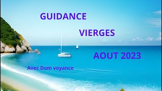 ♍ Signe des vierges, aout 2023 pour votre guidance en voyance,  tarologie et oracles ♍