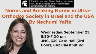 Norms and Breaking Norms in Ultra-Orthodox Society in Israel and the USA By Nechumi Yaffe