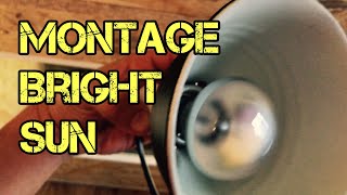 montage lampe bright sun 50w