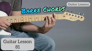 L-81 Introduction To Barre Chords |Guitar Lesson By Ivan Max