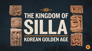 The Kingdom of Silla: Korean Golden Age | TimeQuill history