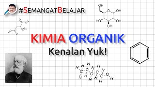 Kimia Organik : Kenalan Yuk! | #SEMANGATBELAJAR