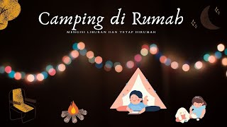 Camping seruuuuuu.......meski dirumah  aja