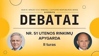 KANDIDATŲ Į SEIMO NARIUS DEBATAI | NR. 51 UTENOS RINKIMŲ APYGARDA (II turas)