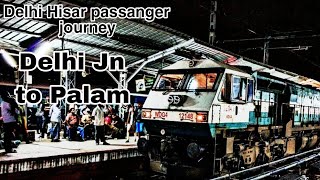 Delhi Jn-Palam Short journey/Onboard 04351 Delhi Hisar passanger behind twins Emd