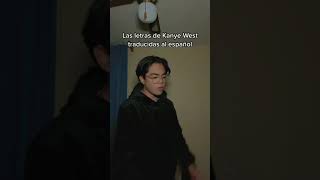 Las letras de Kanye West traducidas al español 🙏