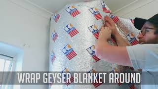 HOW TO INSTALL A GEYSER BLANKET THIS WINTER!