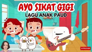 AYO SIKAT GIGI | Lirik dan Lagu Anak TK #laguanakpaud #laguanaktk #anakusiadini