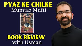 Pyaz Ke Chilke (پیاز کے چھلکے) by Mumtaz Mufti | Book Review