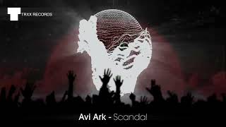 Avi Ark - Scandal (Nocturnal | official release video) #mainstage #dance