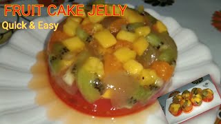 FRUIT CAKE JELLY | HOW TO MAKE FRUIT CAKE JELLY | QUICK & EASY