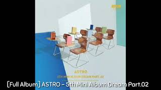 [Full Album] ASTRO - 5th Mini Album Dream Part.02