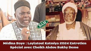 Médina Baye : Laylatoul Katmiya 2024 Entretien  Spécial avec Cheikh Abdou Bakhy Deme