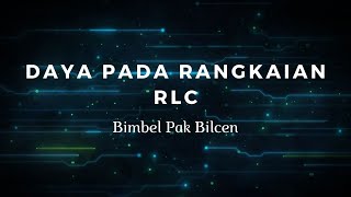 Daya pada Rangkaian RLC