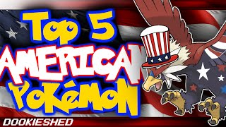 Top 5 Most AMERICAN Pokémon (Besides Braviary)