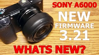 📷 Sony A6000 ⚙️ новая прошивка 3.21