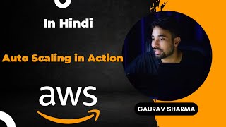 AWS Tutorials - 47 - Auto Scaling in Action - How to Enable Automatic Scaling  - AWS (In Hindi)