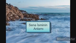 Sena İsminin Anlamı