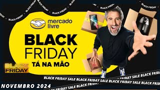 (Black Friday 2024)Black Friday Mercado Livre 2024/Mercado Livre Cupom de Desconto/Economize até 70%