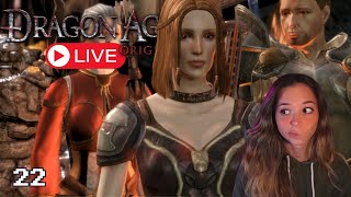 At Least We're Not In Jail Anymore... | Let's Play Dragon Age Origins Blind Ep.22 | 🔴LIVE🔴