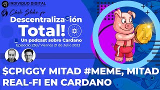 Entrevista al creador de $CPiggy🎙 Descentralización Total! Podcast sobre Cardano: [Ep. 238]