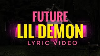 Future - LIL DEMON LYRICS