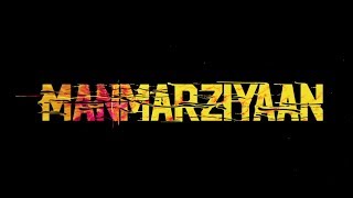 Manmarziyaan (2018) - Official Trailer