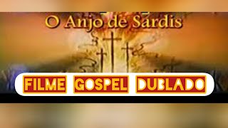 O Anjo de Sardes / Filme Gospel Dublado .