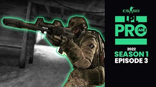 LPL PRO ANZ CSGO 2022 | Season 1 | Episode 3