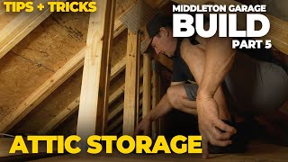 Installing Attic Flooring! The Key To More Storage | The Middleton Garage Build