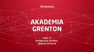 Akademia Grenton - Część 11. Konfiguracja systemu: Obiekty wirtualne