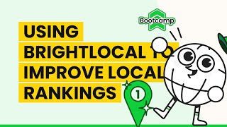 How to use BrightLocal to Improve Local Rankings | BrightLocal Bootcamp 4