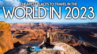 Cheapest Places to Travel in the World in 2023