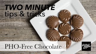 How to Use PHO-Free Chocolate | Two Minute Tips & Tricks | Global Sugar Art