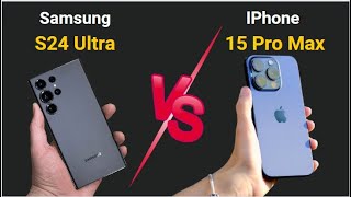 Samsung galaxy S24 Ultra vs iPhone 15 pro max - CAMERA COMPARISON