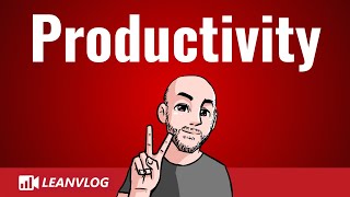 What is Productivity | Productivity Definition Related to Lean and Management